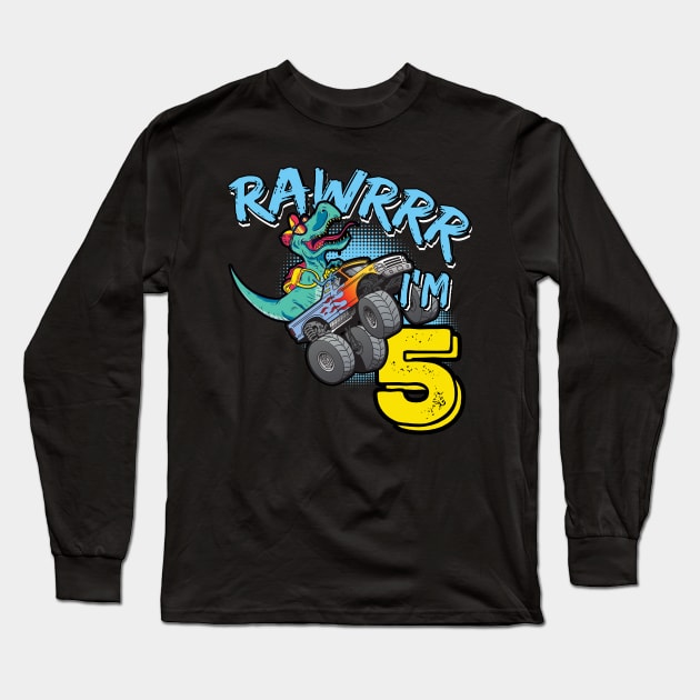 Rawr I'm 5 5th Birthday Monster Truck T-Rex Dinosaur Long Sleeve T-Shirt by tobzz